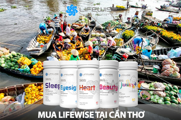 Mua sản phẩm LifeWise 365 chính hãng ở đâu tại Cần Thơ