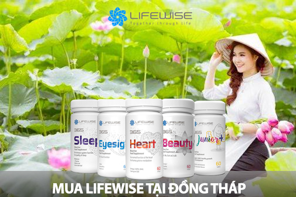 Lifewise 365 chính hãng tại Đồng Tháp