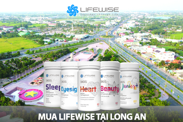 Lifewise 365 chính hãng tại Long An